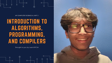 Introduction to Algorithms, Programming, and Compilers! [APCSA Unit 1.1]