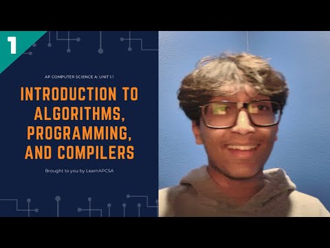 Introduction to Algorithms, Programming, and Compilers! [APCSA Unit 1.1]