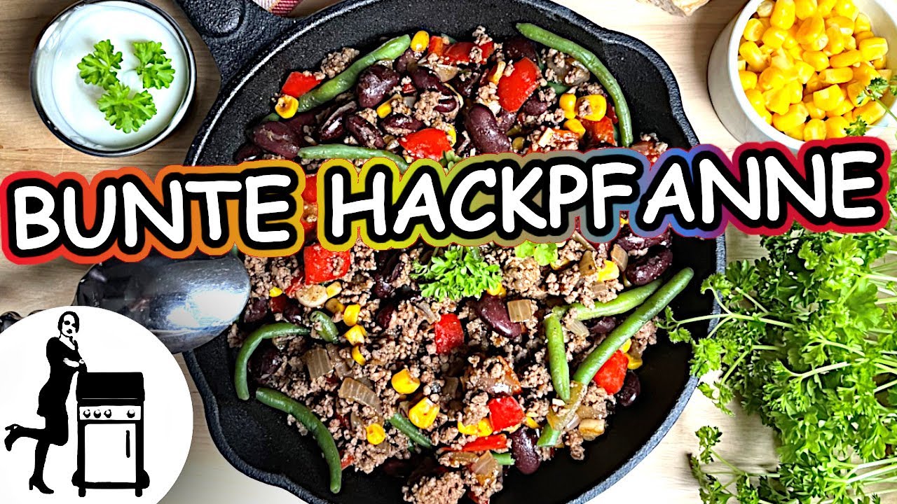 Bunte Hackfleischpfanne | Schnelles Hackfleisch Rezept | Die Frau am Grill