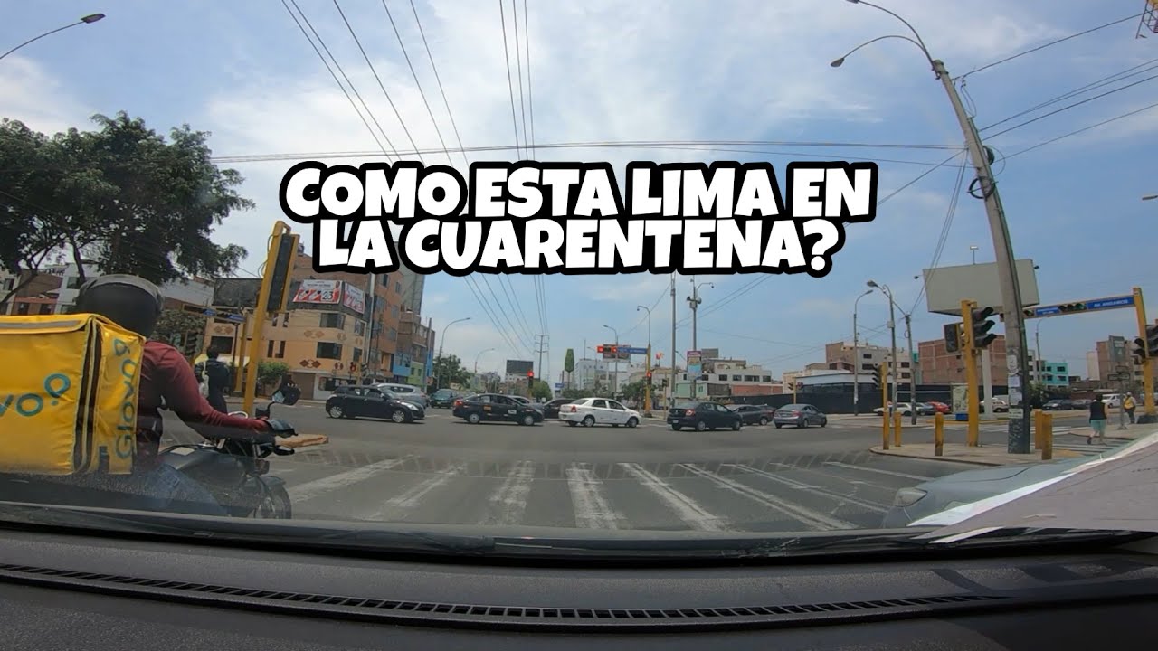 COMO ESTA LA CUARENTENA EN LIMA, PERU?