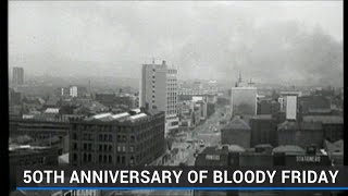 50Th Anniversary Of Bloody Friday
