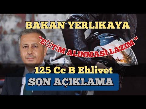 Bakan Yerlikaya 125cc B ehliyet ile ilgili açıklama yaptı. \