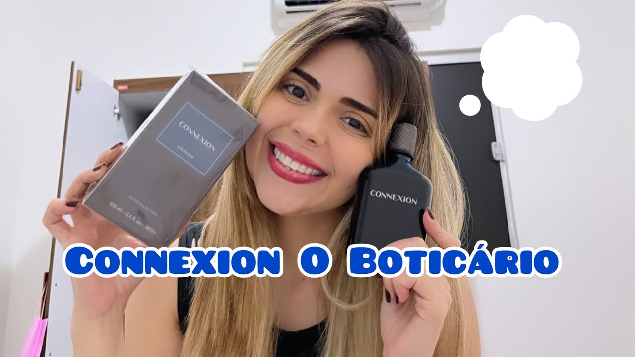 Perfume Connexion - O Boticário.