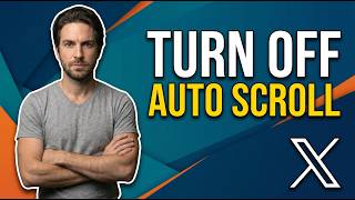 How To Turn Off Auto Scroll On X.Com / Twitter (Easy Guide)