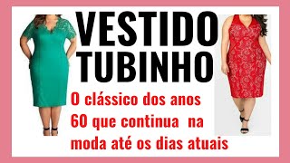 VESTIDO TUBINHO- A modelagem simples que delineia a silhueta com um toque sensual