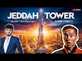 REALITY OF |JEDDAH TOWER| FULL|INFORMATION| #skyscraper#facts viralvideo#facts#reality #jeddah#real
