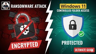 Stop Ransomware NOW with Controlled Folder Access in Windows 11