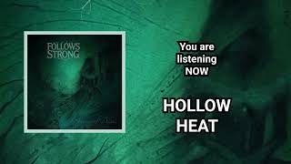 Follows Strong - Hollow Heat