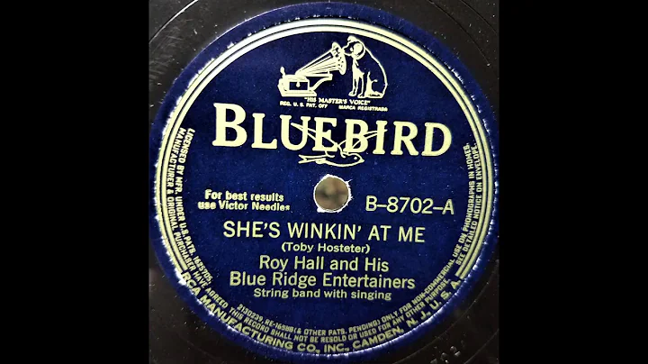 She's Winkin' At Me - Roy Hall and His Blue Ridge ...
