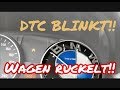 DTC blinkt Auto ruckelt BMW E87 E90 E91 1ER 3ER 5ER