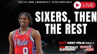 SIXERS, THEN THE REST | ESPN West Palm | 7-27-26