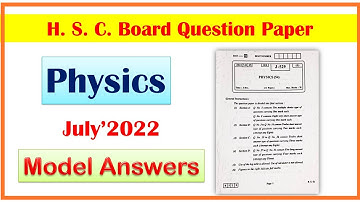 HSC Board Physics Question Paper - July 2022 | With Model Answers