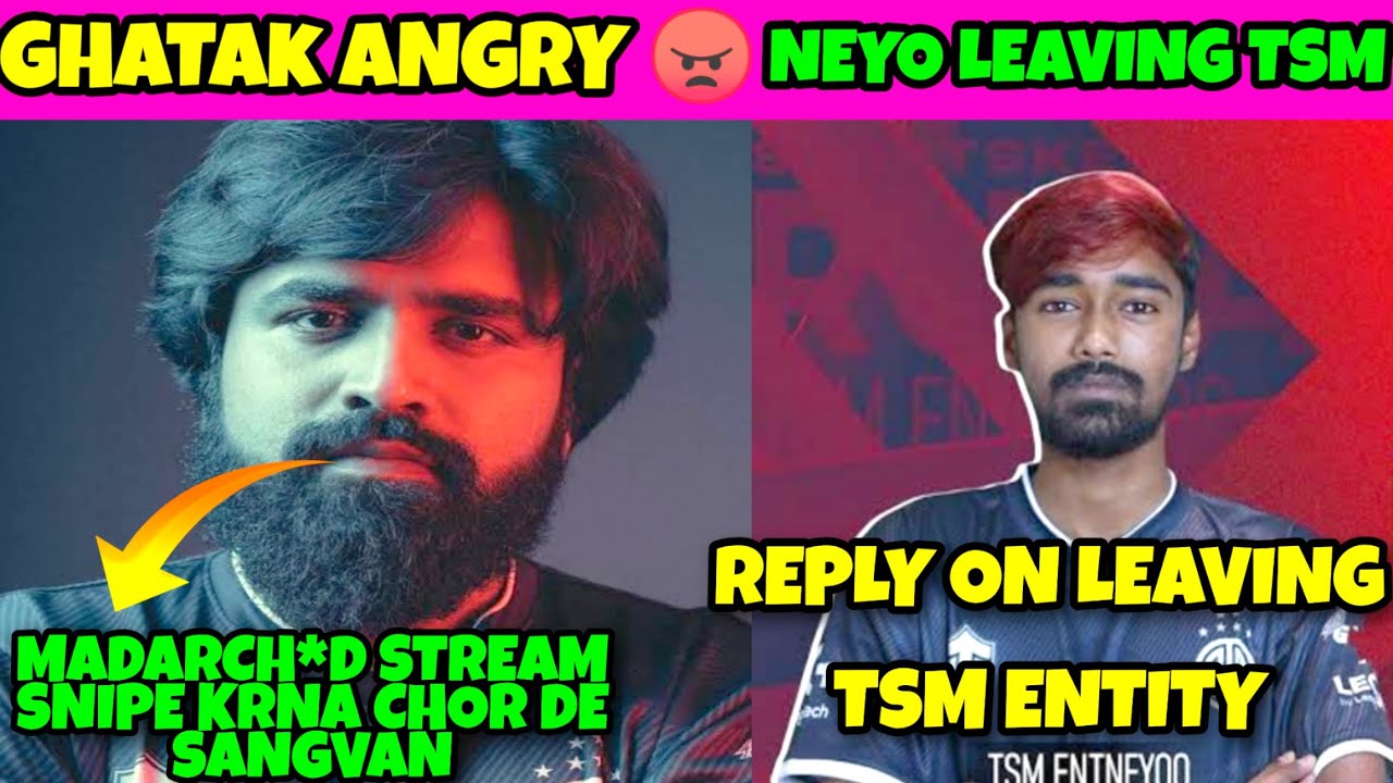 TSM Ghatak angry on BTR Sarang For Stream Snipe | Neyoo Reply On Leaving TSM