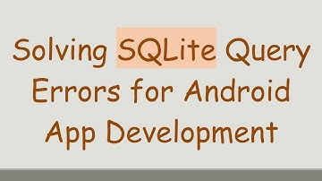 Solving SQLite Query Errors for Android App Development
