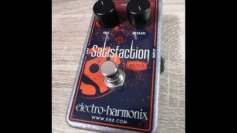 Electro Harmonix/Satisfaction Fuzz