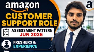 Amazon Customer Service Associate Assessment Pattern Jun, 2026 | Freshers & Experienced