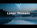 Lunar Threads | Soft Air | Ethereal Calm