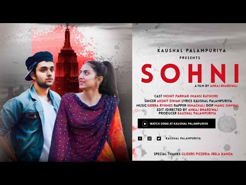 Sohni  Punjabi  Song#Mohit Parmar #Mansi Rathore # Akshit Dhiman # Himachali #Kaushal Palampuriya