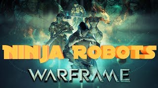 Warframe - Ninja Robots [Game Music Video]