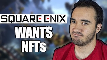 Square Enix wants to add NFTs to their games