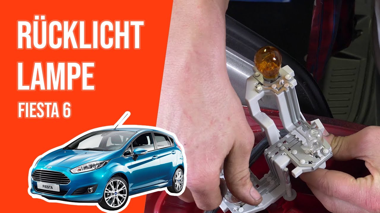 Ford Fiesta Rckleuchte Ausbauen