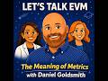 Episode 19 Meaning of Metrics with Daniel Goldsmith