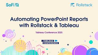 How SoFi Automates PowerPoint Reports with Tableau &amp; Rollstack | Tableau Conference 2025 AI Session