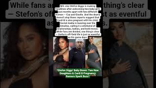 *Stefon Diggs' Baby Boom: Two New Daughters & Cardi B Pregnancy Rumors Spark Buz#stefondiggs#cardib