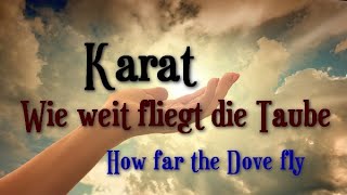 Karat - Wie weit fliegt die Taube TEXT English Как далеко летит голубь   русский