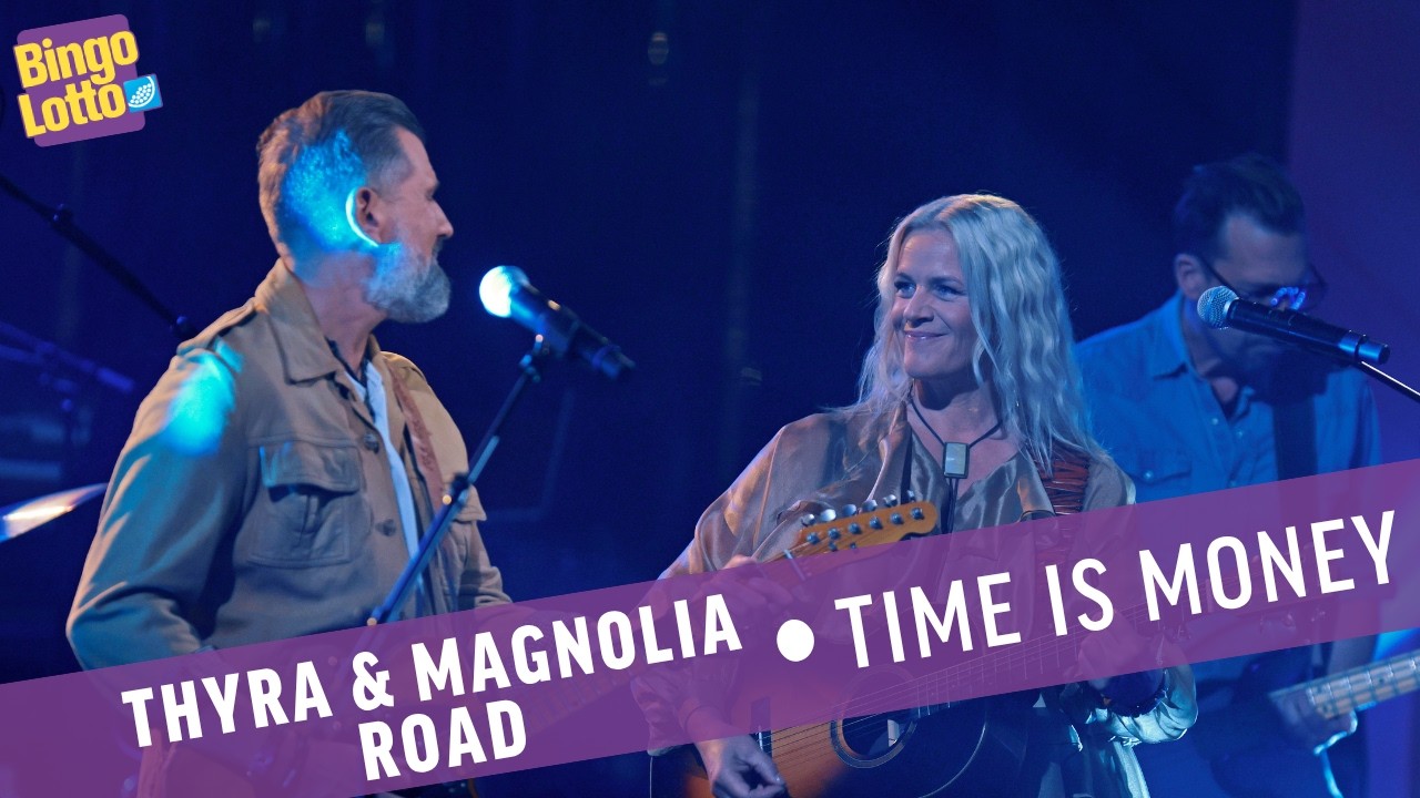 Thyra & Magnolia Road - Time is Money ★ Live i Bingolotto