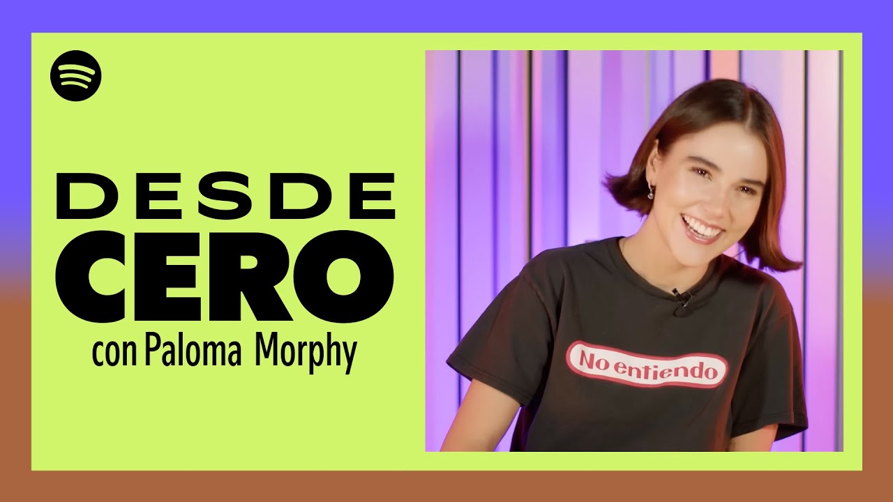 DESDE CERO | Paloma Morphy