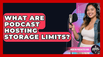 What Are Podcast Hosting Storage Limits? - Modern Podcaster Hub