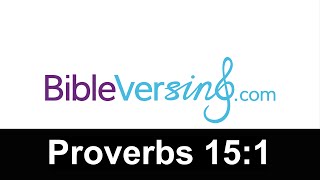 Bible Verse Song - Proverbs 15:1 - A gentle answer turns away wrath