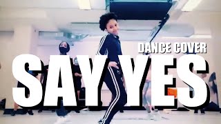 SAY YES - MICHELLE WILLIAMS (DANCE COVER) | CHOREOGRAPHY BY JUDITH MCCARTY