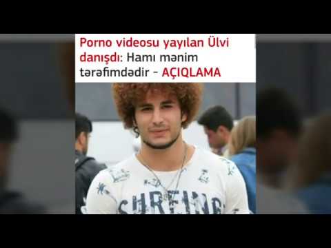 Porno Vidyosu yayilan Ulvi  Hesenli danişdi