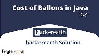 Solved Hackerearth Cost of balloons | Basics of Input/Output&Basic Programming Problem in Java Hindi