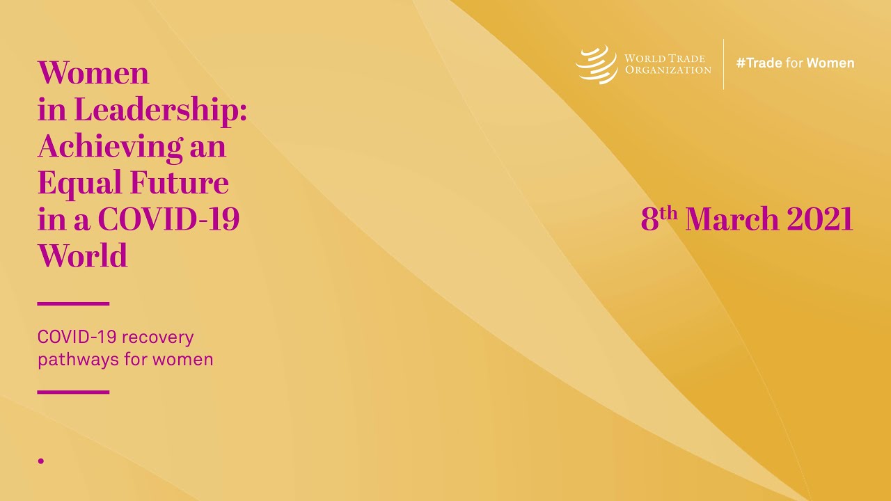 Women in Leadership: Achieving an Equal Future in a COVID-19 World ...