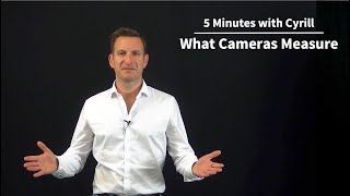 What Cameras Measure - 5 Minutes with Cyrill screenshot 3
