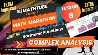 Harmonic Functions Harmonic Conjugate Problems! COMPLEX ANALYSIS 8