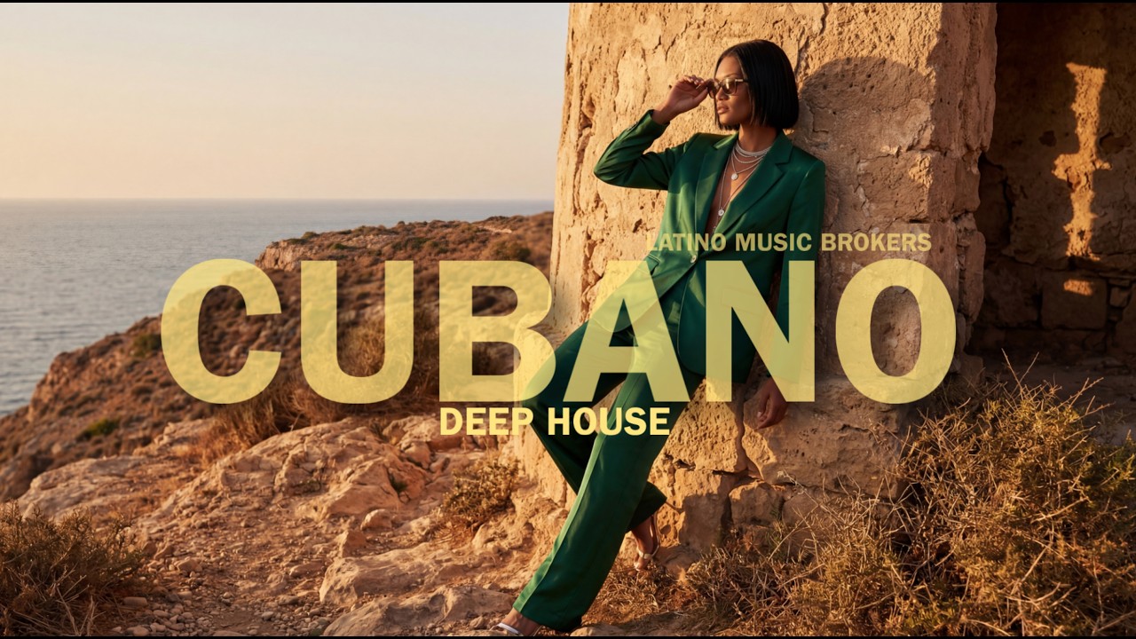 Cubano Deep House Sunset Mix 2026 |  Cuando Me Miras Así    🌅  | Latino Music Brokers