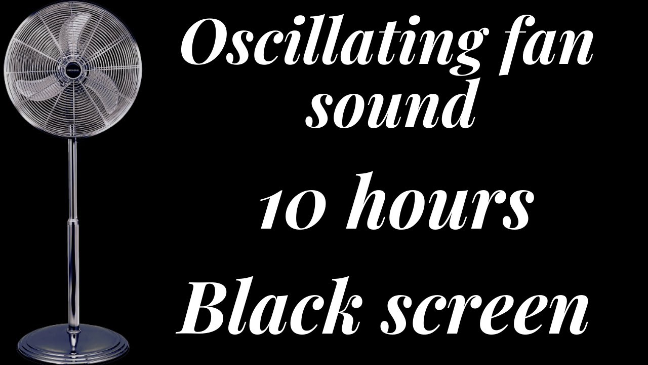 BEST FAN NOISE Oscillating Fan BLACK SCREEN SLEEP FAST YouTube