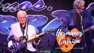 LOS HERMANOS CARRION desde Salón Las Tertulias CDMX, Concierto COMPLETO
