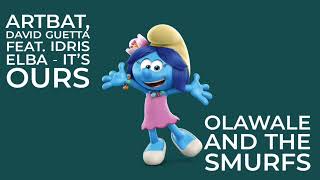 Artbat, David Guetta Feat. Idris Elba - It's Ours Olawale And The Smurfs