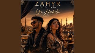 Ya Habibi (Radio Edit) (feat. Nyra) - ZAHYR