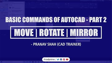 BASIC COMMANDS OF AUTOCAD - PART 2 | MOVE | ROTATE | MIRROR | AUTOCAD 2020 | CADPRIME