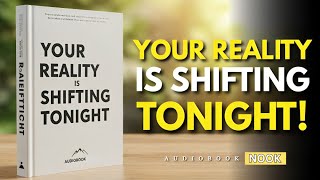 Fall Asleep To Let Reality Shift Around Who You’re Becoming AUDIOBOOK | Sleep Affirmations  Story