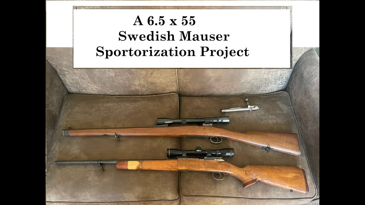 6.5 x 55 Mauser Sporterization project Stock Intro