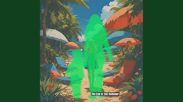 The End of the Summer