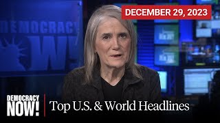 Top U.S. \& World Headlines — December 29, 2023