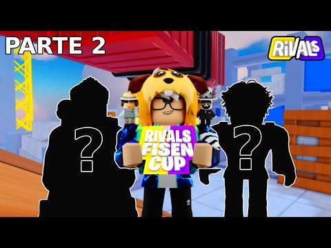¡RIVALS FISEN CUP! (Parte 2) | Torneo de youtubers